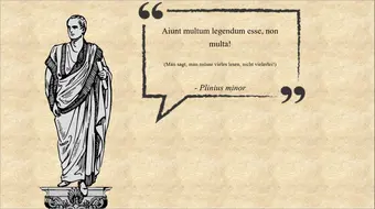 Eine Statue zeigt Plinus den Jngeren. In G?nsef?chen steht das lateinische Zitat "Aiunt multum esse, non multa". In Klammern steht die deutsche ?bersetzung: Man sagt, man msse vieles lesen, nicht vielerei.